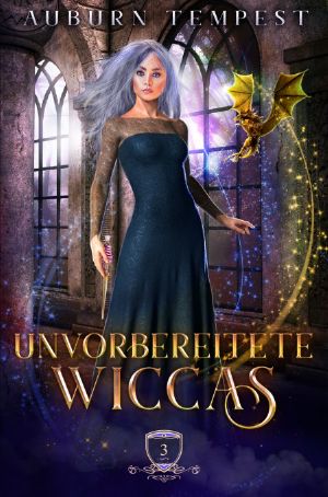 [Misty's Magie und Chaos 03] • Unvorbereitete Wiccas